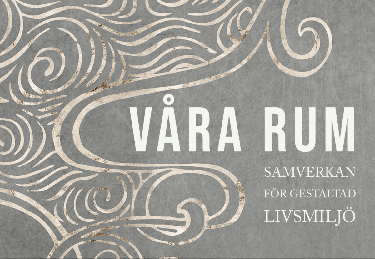 Stiliserad bakgrund med texten Våra rum, samverkan gestaltad livsmiljö