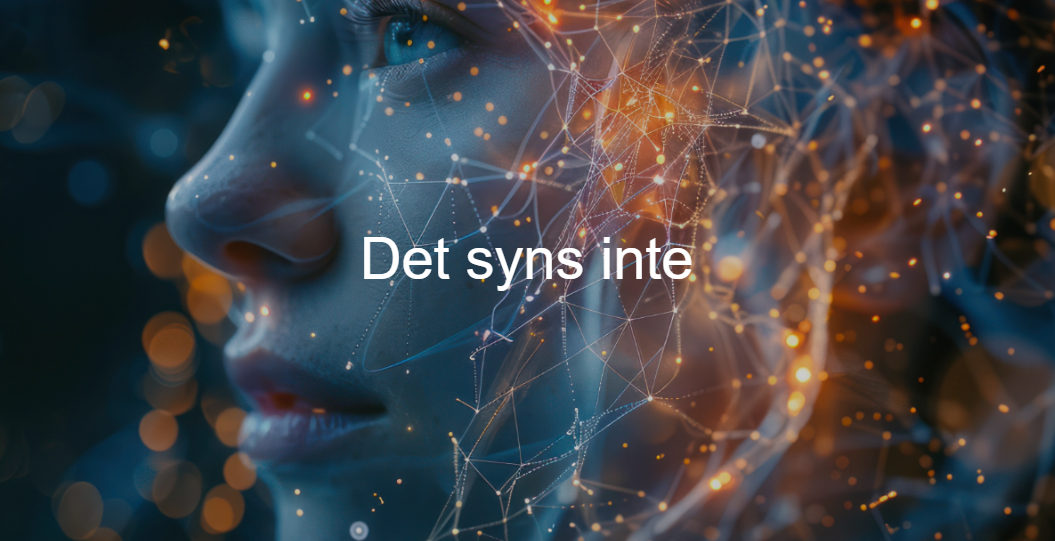 Det syns inte